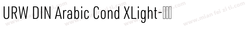 URW DIN Arabic Cond XLight字体转换